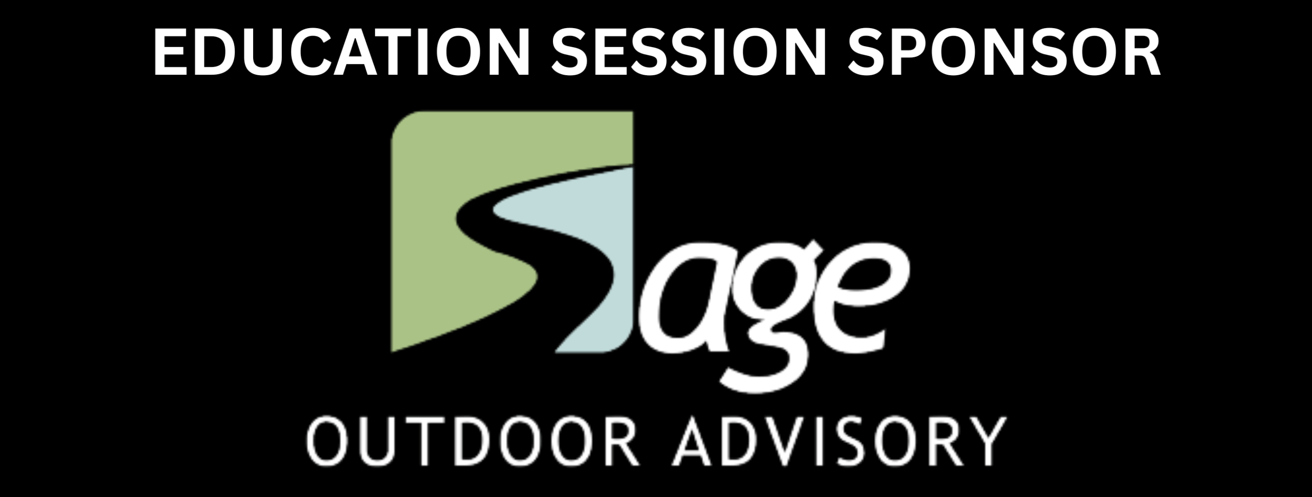 Green, blue and white Sage Outdoor Advisory. It also reads: Education Session Advisory.