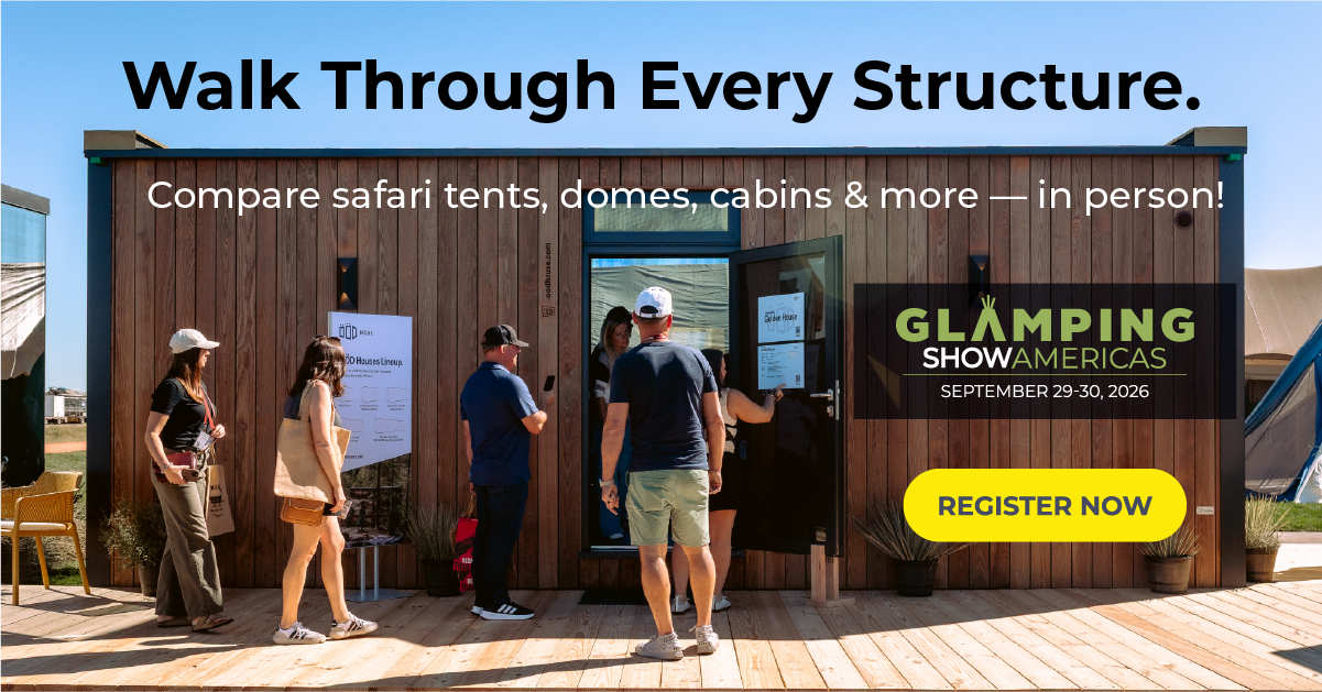 Promotional graphic for Glamping Show Americas featuring attendees touring a full-size cabin structure on the show floor. Text reads: "Walk Through Every Structure. Compare safari tents, domes, cabins & more—in person!" Includes the Glamping Show Americas logo, event dates (September 29–30, 2026) and a "Register Now" call-to-action button.